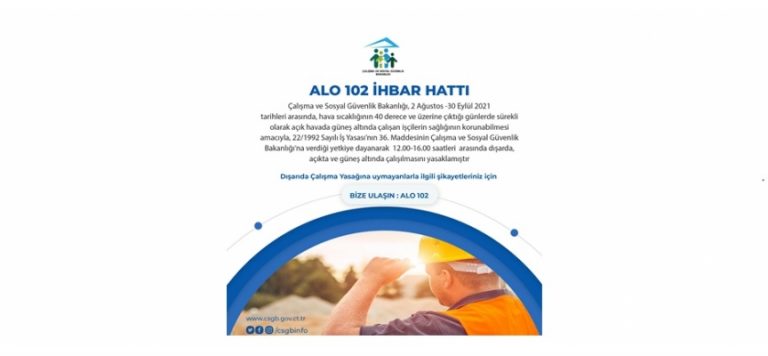 Aşırı sıcaklarda dışarda çalışma yasağına uymayanlar için ALO 102 ihbar hattı devrede