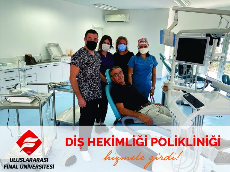 Uluslararası Final Üniversitesi (UFÜ) Diş Hekimliği Polikliniği hizmete girdi!
