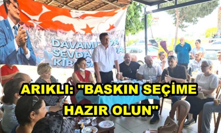 ARIKLI: “BASKIN SEÇİME HAZIR OLUN”