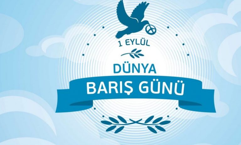 Bugün 1 Eylül Dünya Barış Günü