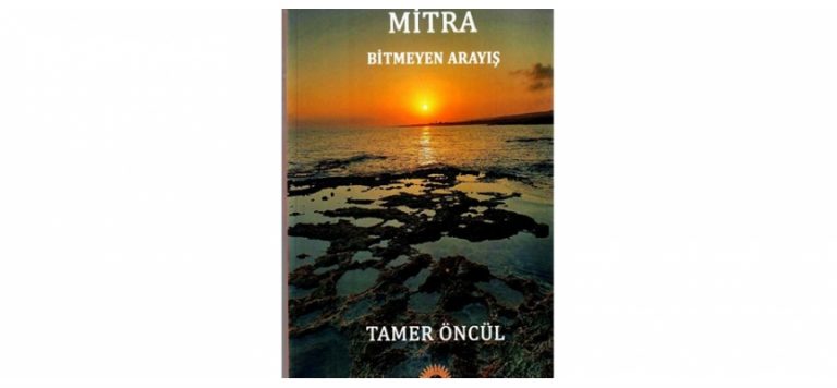 Tamer Öncül’ün, Mitra -Bitmeyen Arayış-  isimli romanı Çarşamba akşamı tanıtılacak