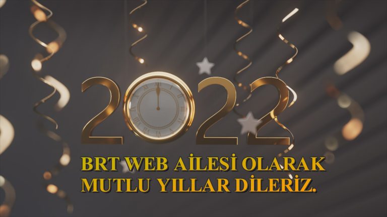 BRT WEB AİLESİ OLARAK MUTLU YILLAR DİLERİZ