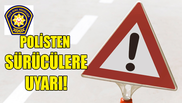 POLIS-SURUCU-UYARI.jpg